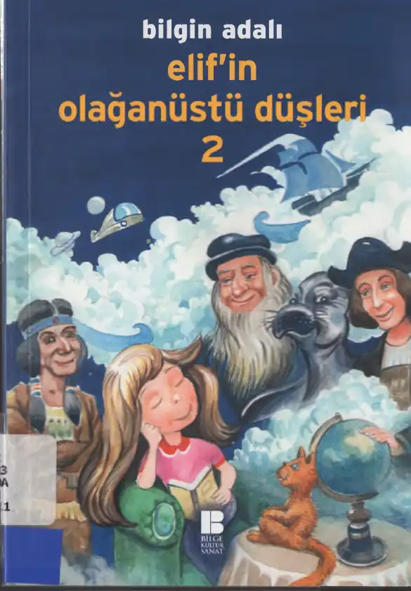 Elif'in Olağanüstü Düşleri II — Bilgin Adalı