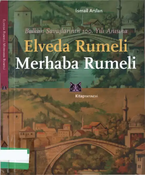 Elveda Rumeli, Merhaba Rumeli — İsmail Arslan