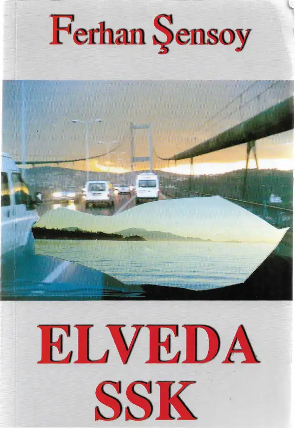 Elveda SSK — Ferhan Şensoy