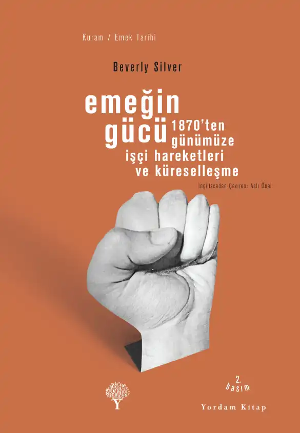 Emeğin Gücü: 1870'ten Günümüze İşçi Hareketleri ve Küreselleşme — Beverly J. Silver