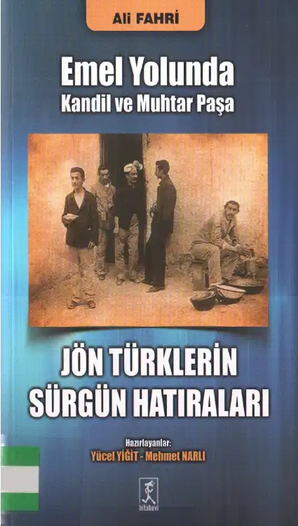 Emel Yolunda: Kandil ve Muhtar Paşa - Jön Türklerin Sürgün Hatıraları — Ali Fahri