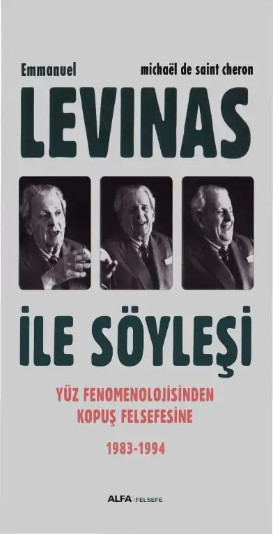 Emmanuel Levinas ile Söyleşi (1983-1994) — Michael de Saint Cheron