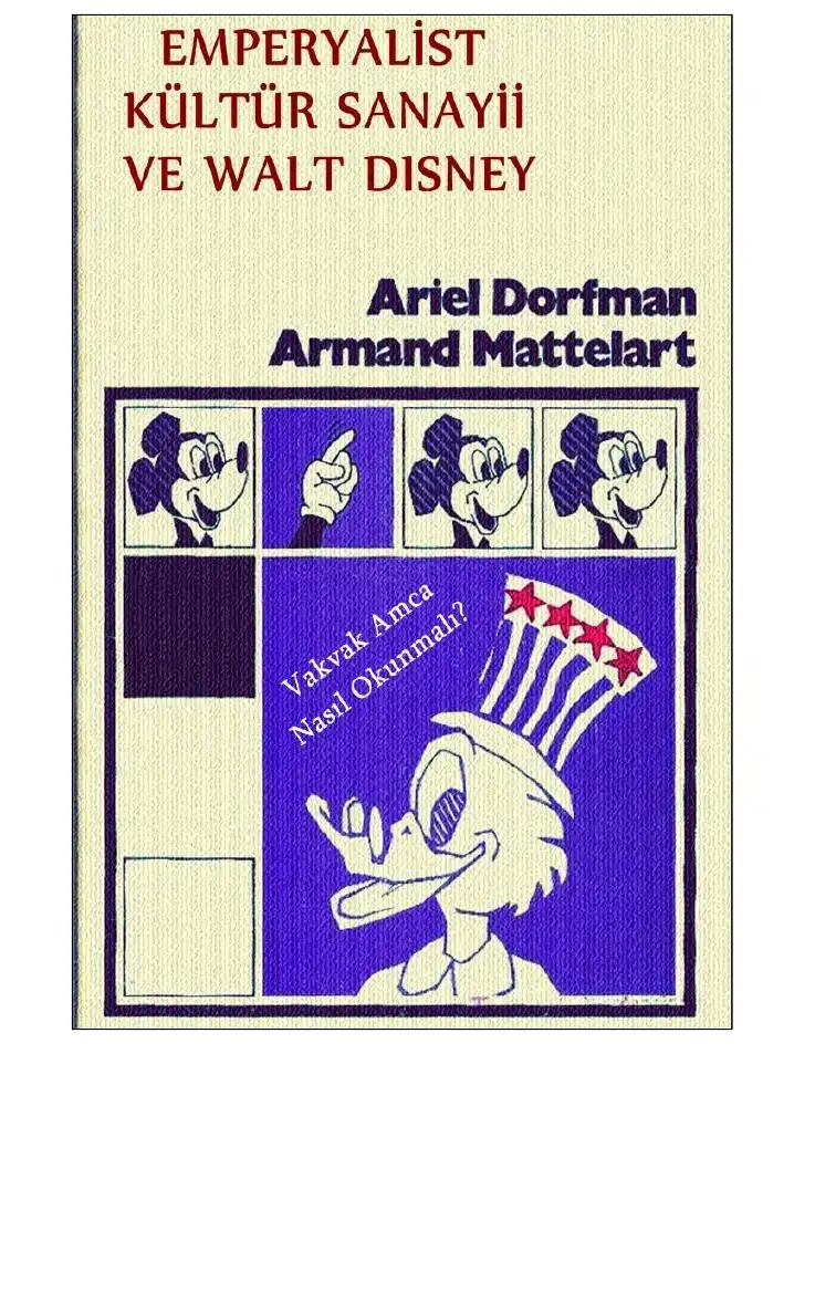 Emperyalist Kültür Sanayii ve W. Disney — Ariel Dorfman ve Armand Mattelart