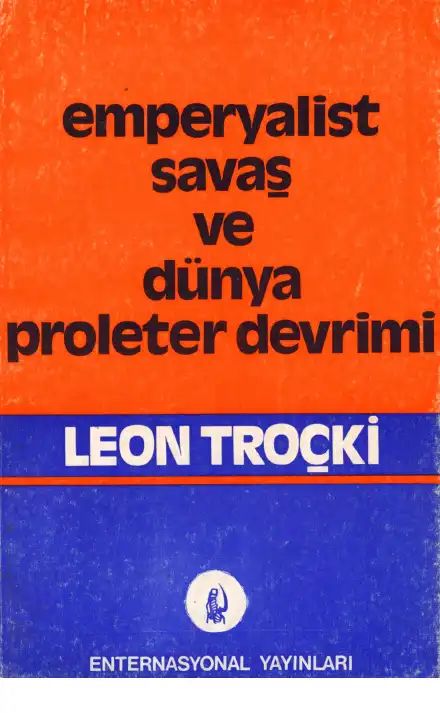 Emperyalist Savaş ve Dünya Proleter Devrimi — Lev Troçki