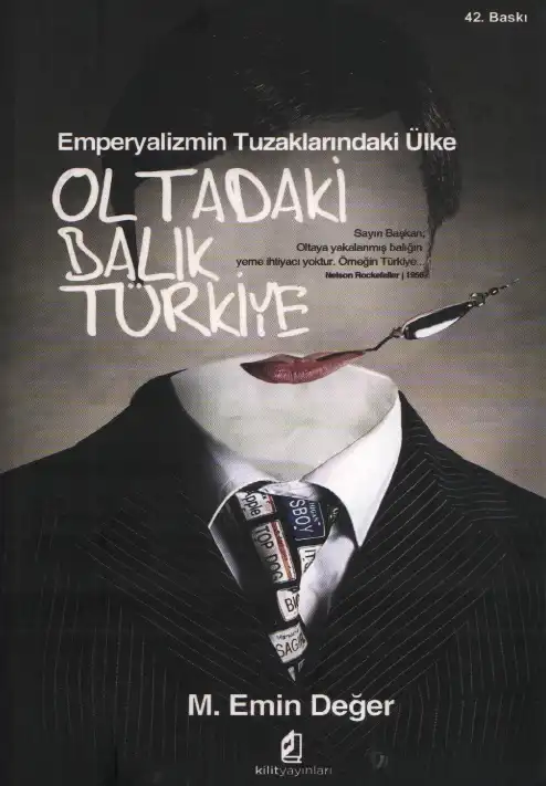 Emperyalizmin Tuzaklarındaki Ülke: Oltadaki Balık Türkiye — M. Emin Değer
