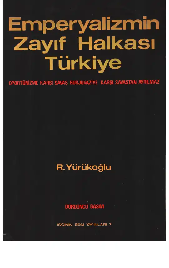 Emperyalizmin Zayıf Halkası Türkiye İşçinin Sesi — R. Yürükoğlu