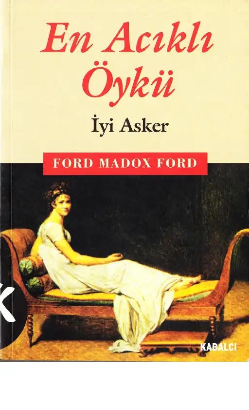 En Acıklı Öykü / İyi Asker — Ford Madox Ford