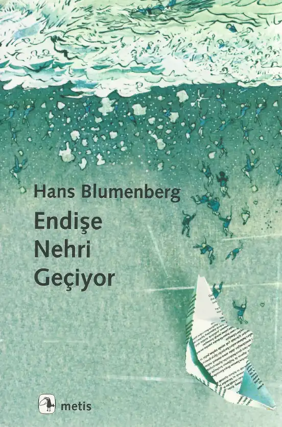 Endişe Nehri Geçiyor — Hans Blumenberg