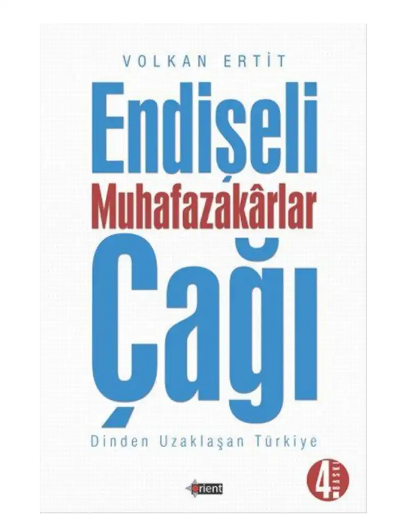 Endişeli Muhafazakârlar Çağı: Dinden Uzaklaşan Türkiye — Volkan Ertit