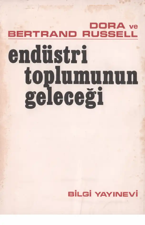 Endüstri Toplumunun Geleceği — Dora Russell, Bertrand Russell