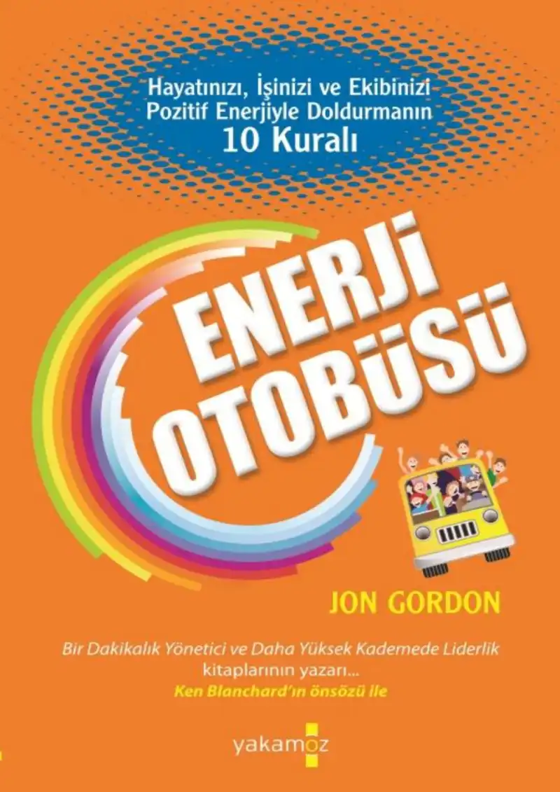 Enerji Otobüsü — Jon Gordon