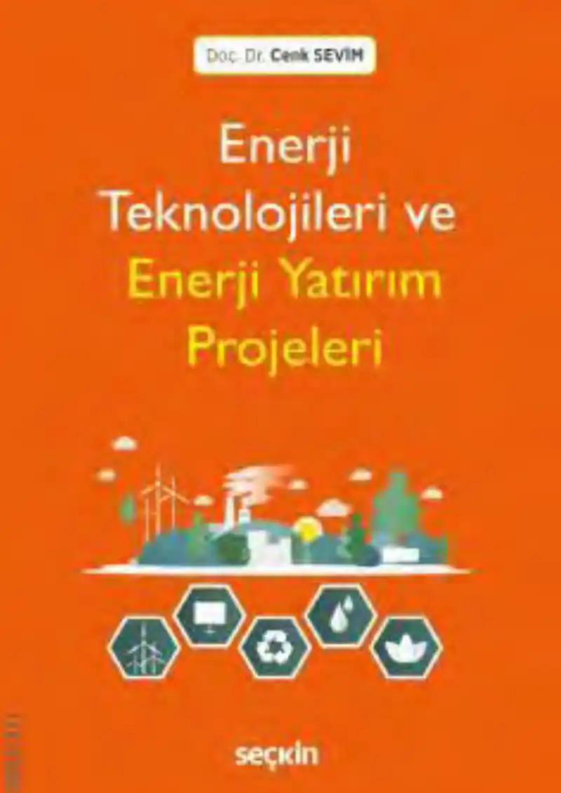 Enerji Teknolojileri ve Enerji Yatırım Projeleri — Cenk Sevim