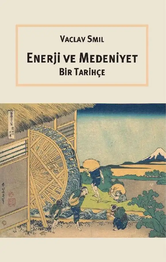 Enerji ve Medeniyet: Bir Tarihçe — Vaclav Smil