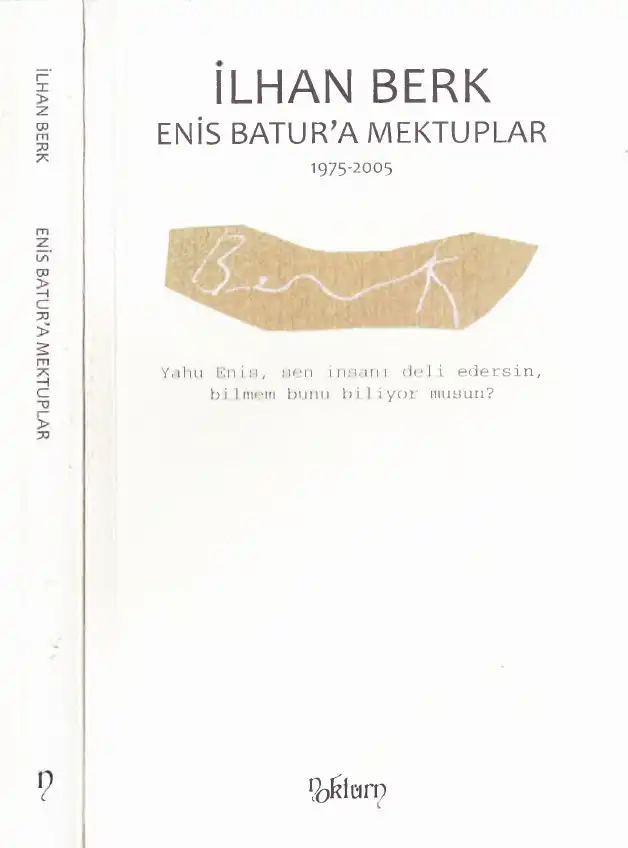 Enis Batur'a Mektuplar — İlhan Berk