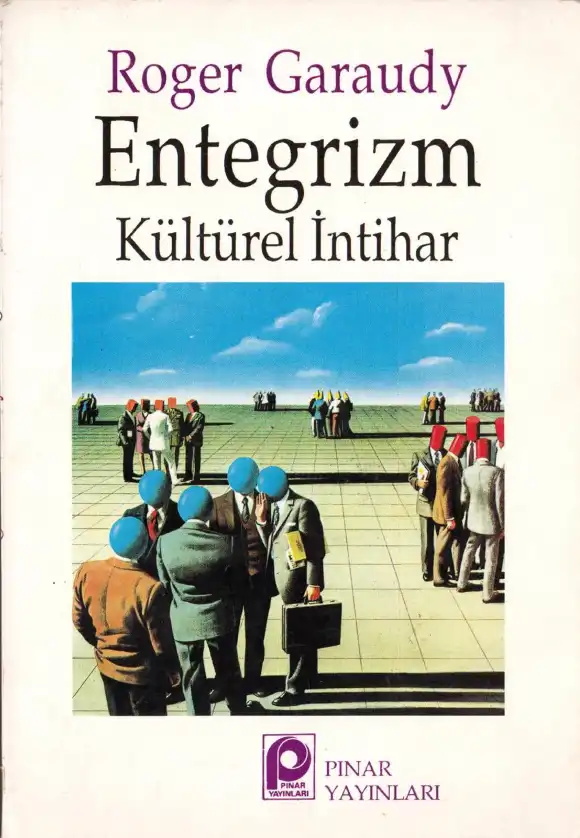 Entegrizm Kültürel İntihar — Roger Garaudy