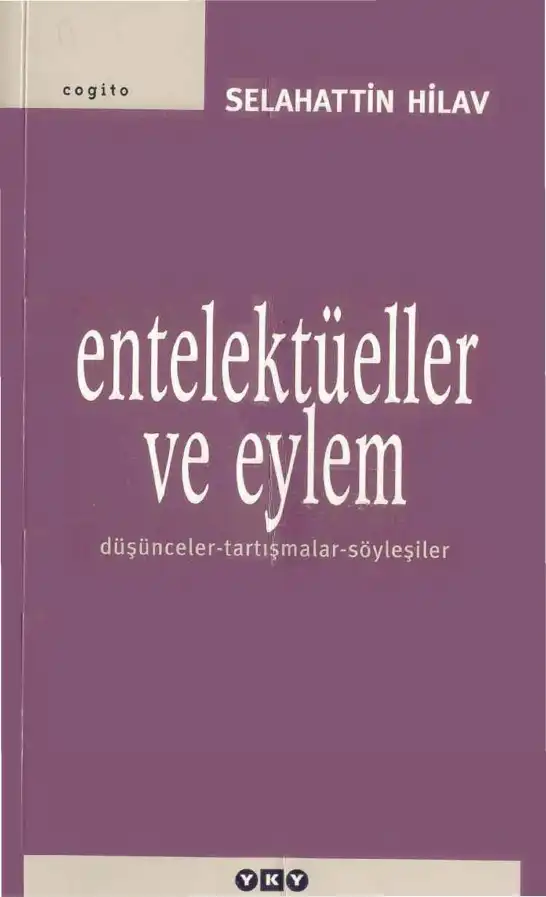 Entelektüeller ve Eylem — Selahattin Hilav