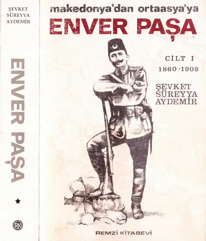 Enver Paşa: Makedonya'dan Ortaasya'ya 1890-1908 — Şevket Süreyya Aydemir