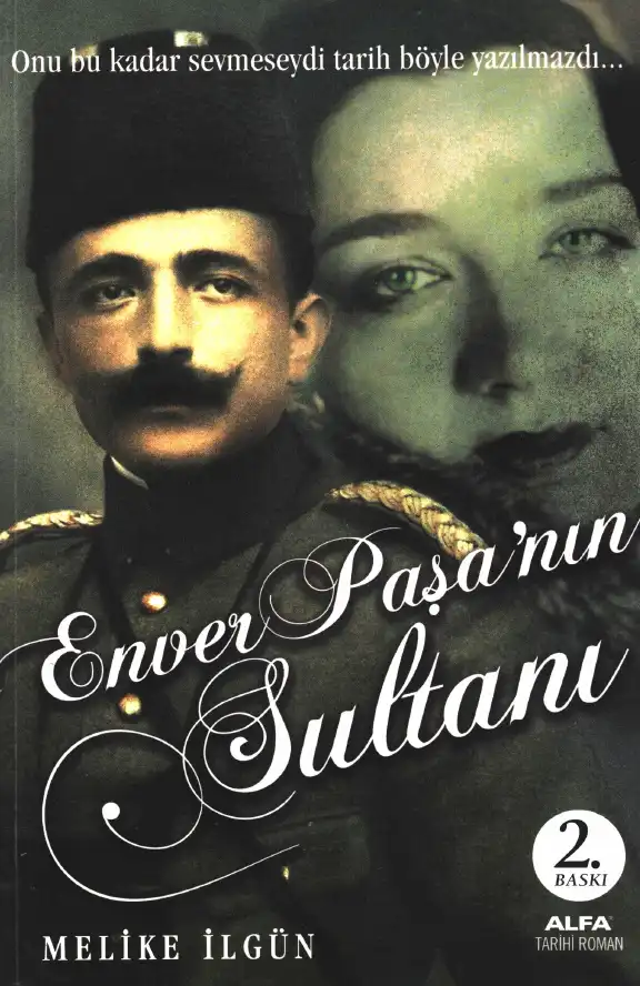 Enver Paşa'nın Sultanı — Melike İlgün