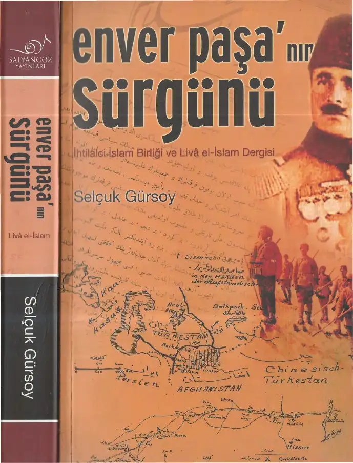 Enver Paşa'nın Sürgünü: İttihatçı İslam Birliği ve Liva el-İslam Dergisi — Selçuk Gürsoy