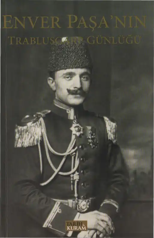 Enver Paşa'nın Trablusgarp Günlüğü — Enver Paşa