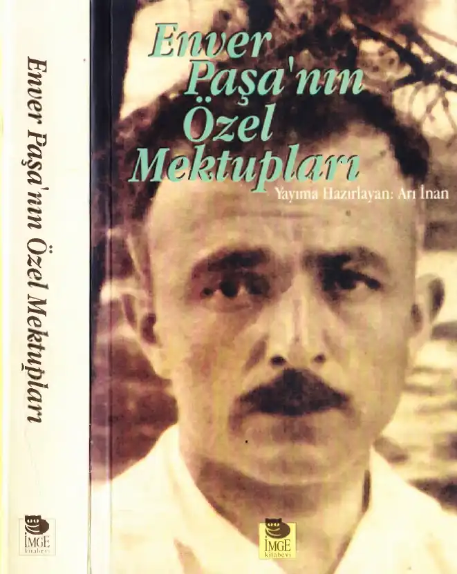 Enver Paşanın Özel Mektupları — Arı İnan