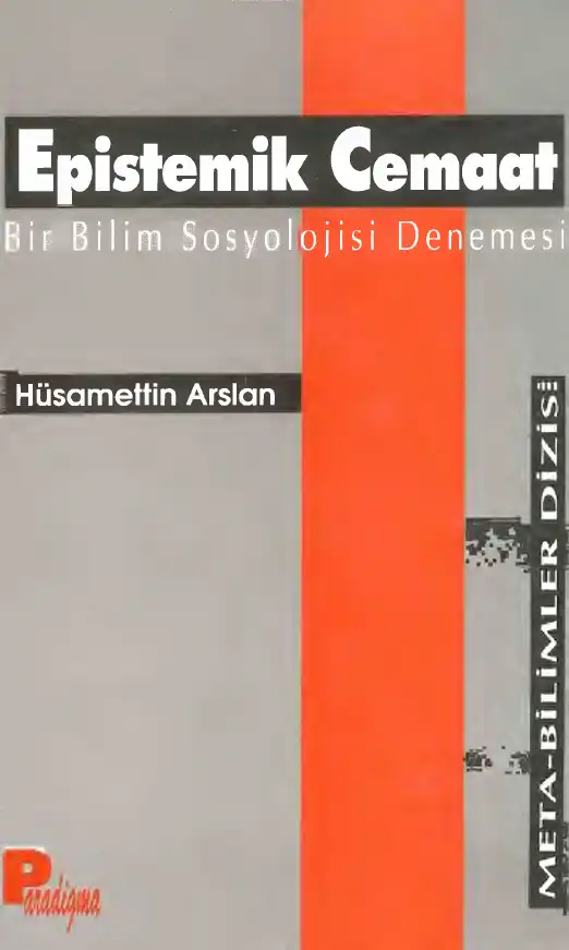 Epistemik Cemaat: Bir Bilim Sosyolojisi Denemesi — Hüsamettin Arslan