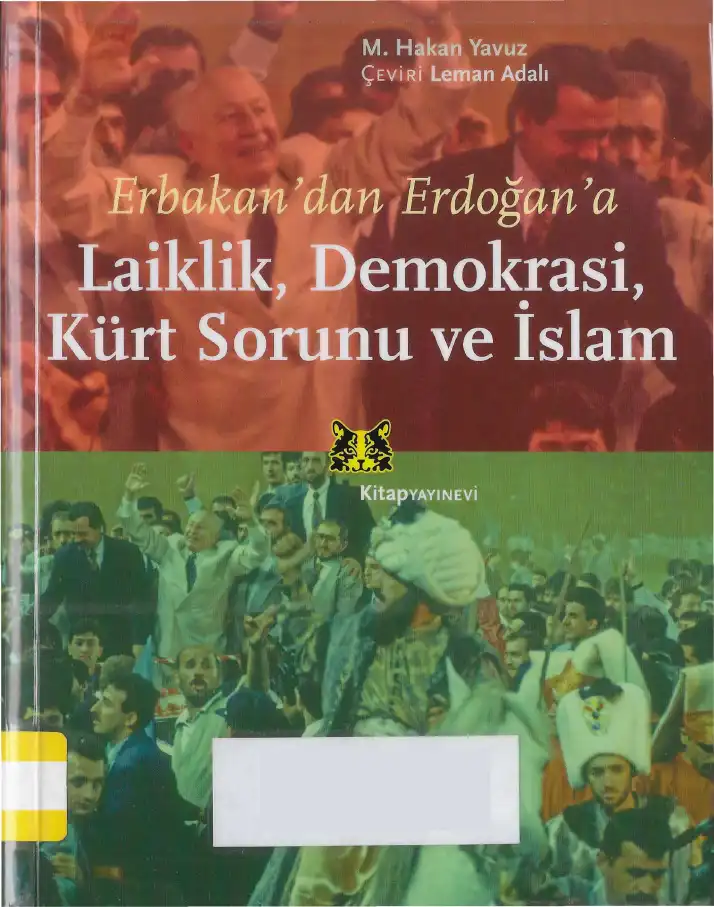 Erbakan'dan Erdoğan'a Laiklik, Demokrasi, Kürt Sorunu ve İslam — M. Hakan Yavuz