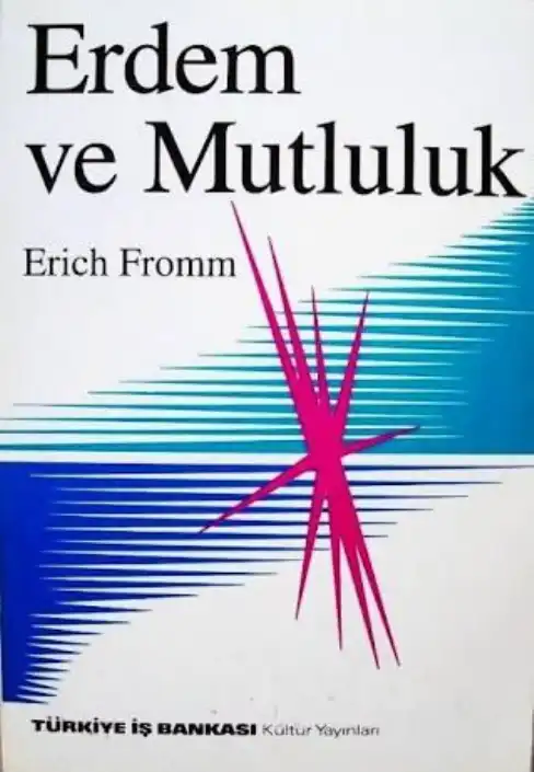 Erdem Ve Mutluluk — Erich Fromm