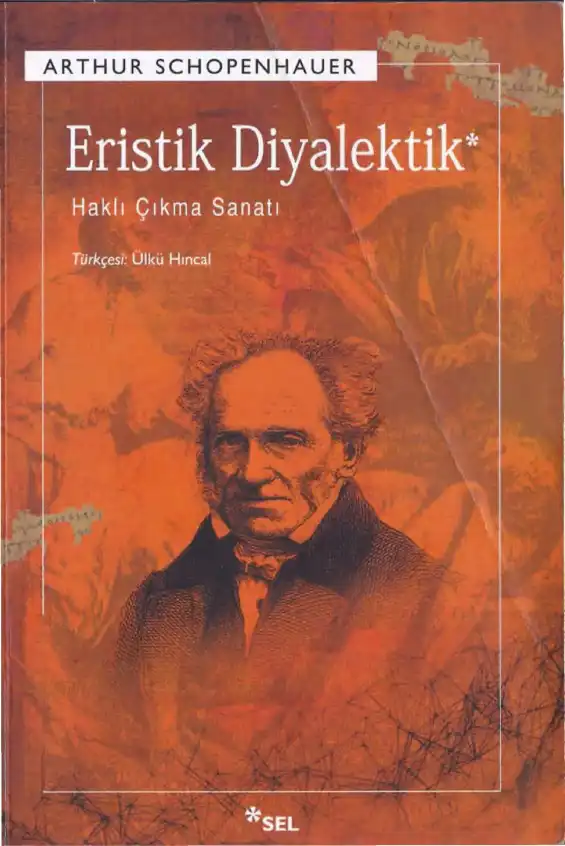 Eristik Diyalektik: Haklı Çıkma Sanatı — Arthur Schopenhauer