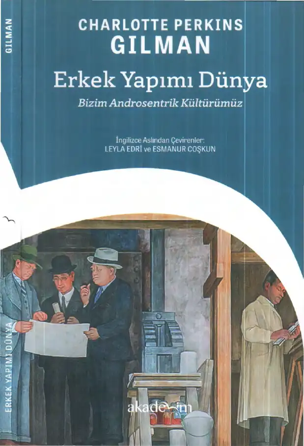 Erkek Yapımı Dünya: Bizim Androsentrik Kültürümüz — Charlotte Perkins Gilman