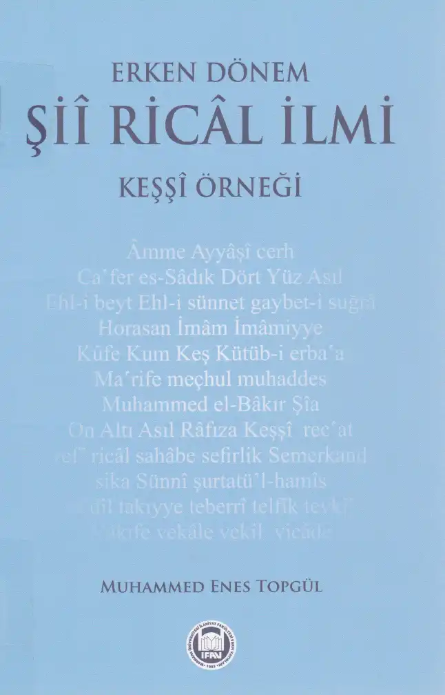 Erken Dönem Şii Ricâl İlmi: Keşşî Örneği — Muhammed Enes Topgül