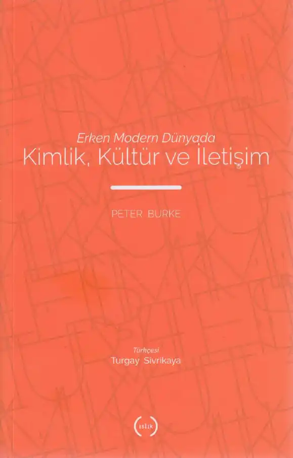 Erken Modern Dünyada Kültür, Kimlik ve İsyan — Peter Burke