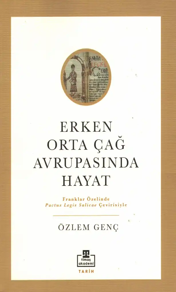 Erken Orta Çağ Avrupasında Hayat — Özlem Genç