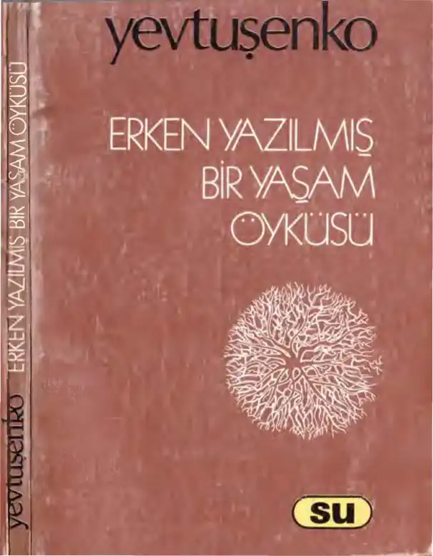 Erken Yazılmış Bir Yaşam Öyküsü — Yevgeni Yevtuşenko