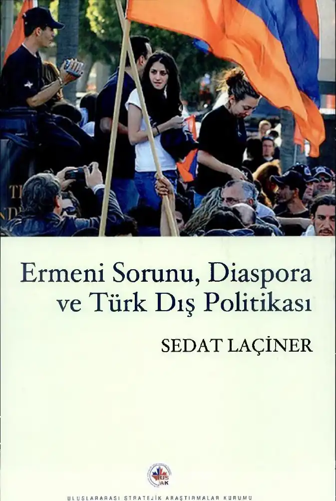 Ermeni Sorunu, Diaspora ve Türk Dış Politikası — Sedat Laçiner