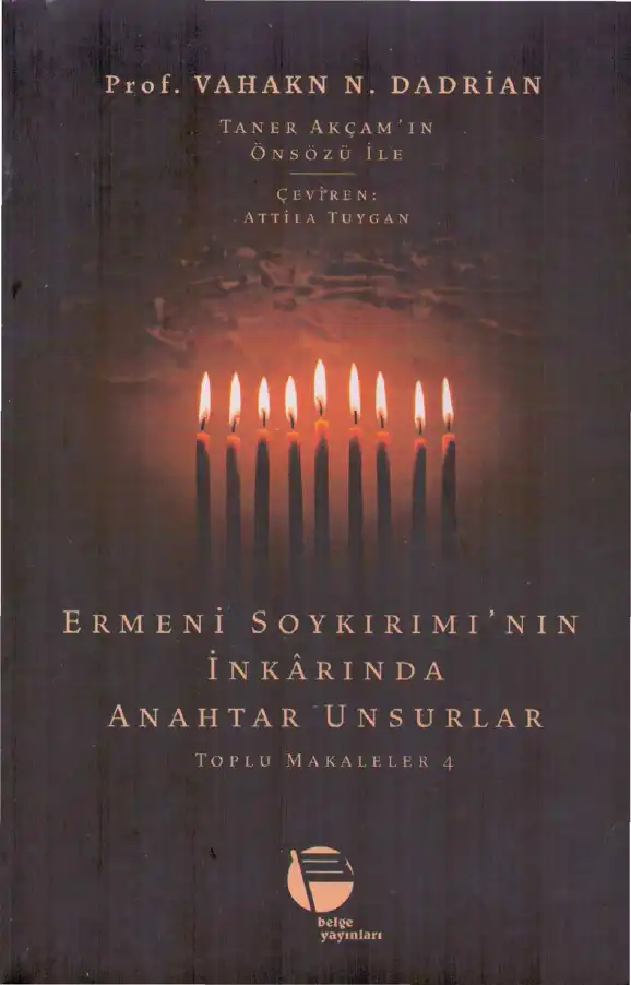 Ermeni Soykırımı'nın İnkarında Anahtar Unsurlar — Vahakn N. Dadrian