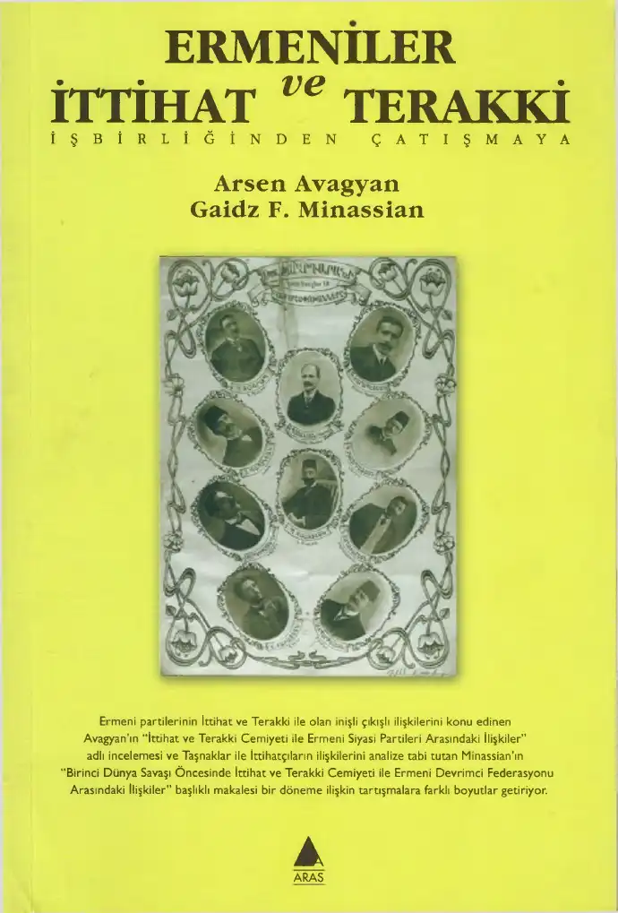 Ermeniler İttihat ve Terakki: İşbirliğinden Çatışmaya — Arşen Avagyan