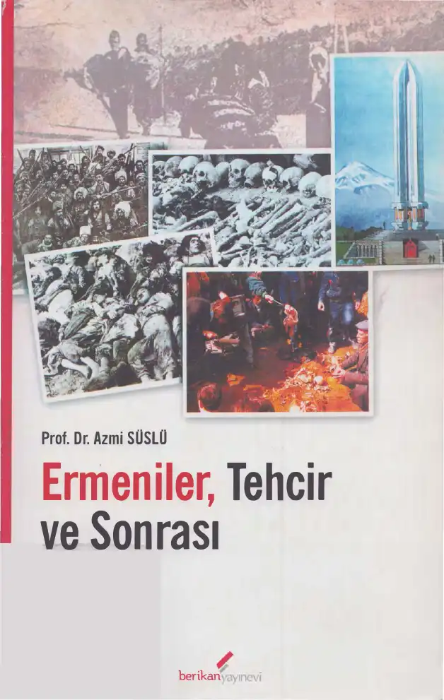 Ermeniler, Tehcir ve Sonrası — Azmi Süslü