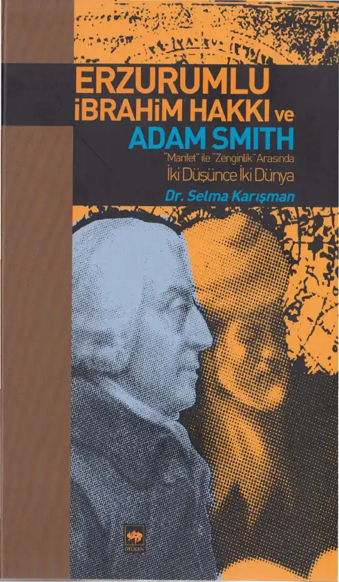 Erzurumlu İbrahim Hakkı ve Adam Smith — Selma Karışman