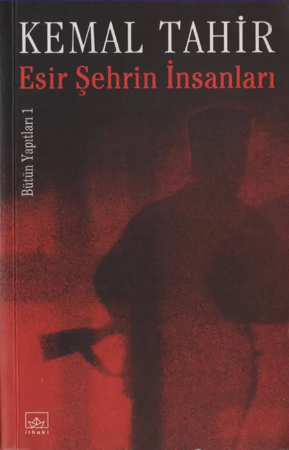 Esir Şehrin İnsanları — Kemal Tahir