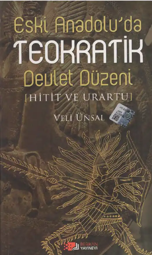 Eski Anadolu'da Teokratik Devlet Düzeni (Hitit ve Urartu) — Veli Ünsal
