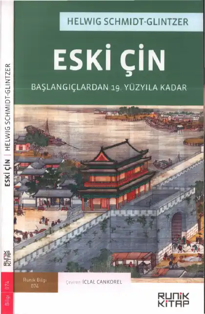 Eski Çin: Başlangıçlardan 19. Yüzyıla Kadar — Helwig Schmidt-Glintzer