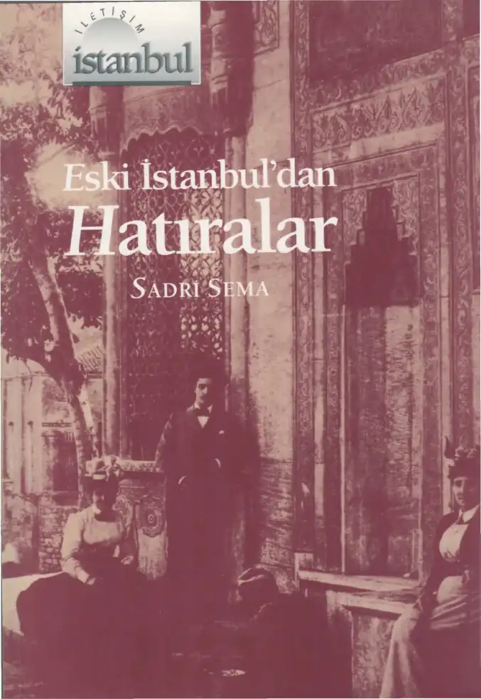 Eski İstanbul'dan Hatıralar — Sadri Sema