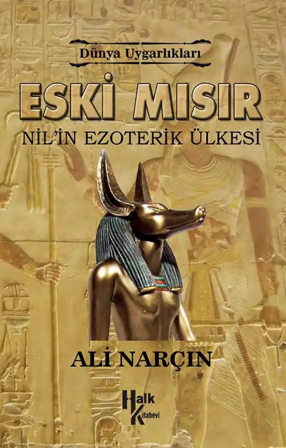 Eski Mısır - Nil'in Ezoterik Ülkesi — Ali Narçın