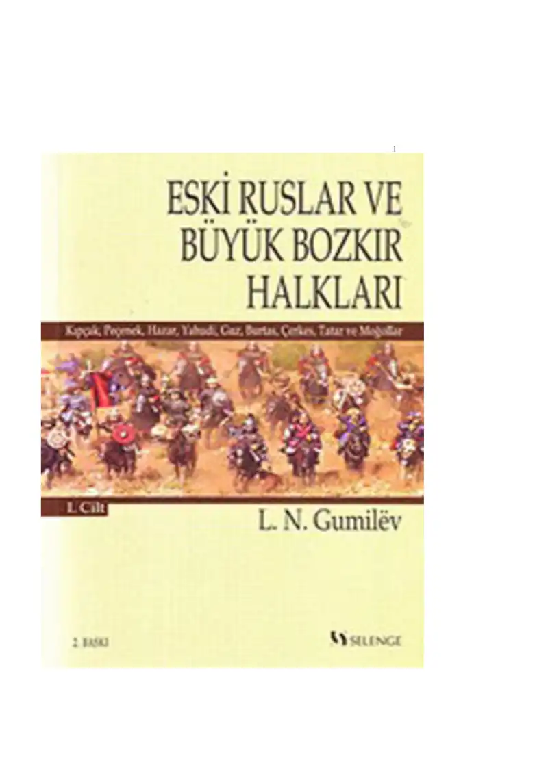 Eski Ruslar ve Büyük Bozkır Halkları 1 — Lev Gumilev