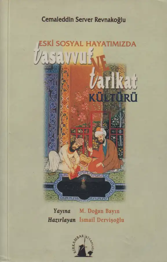 Eski Sosyal Hayatımızda Tasavvuf ve Tarikat Kültürü — Cemaleddin Server Revnakoğlu