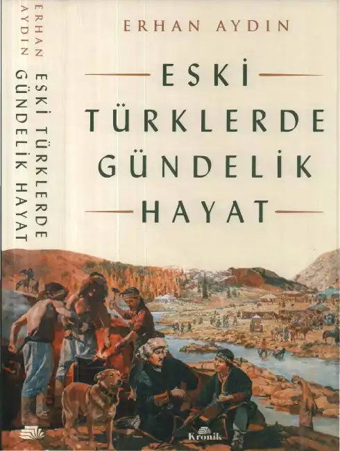 Eski Türklerde Gündelik Hayat — Erhan Aydın
