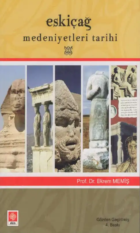 Eskiçağ Medeniyetleri Tarihi — Ekrem Memiş