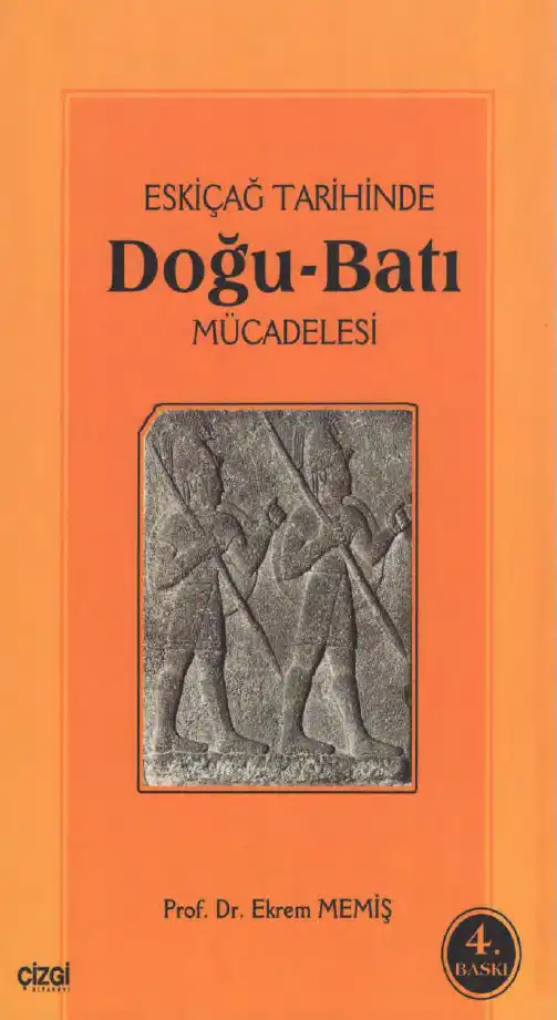 Eskiçağ Tarihinde Doğubatı Mücadelesi — Ekrem Memiş