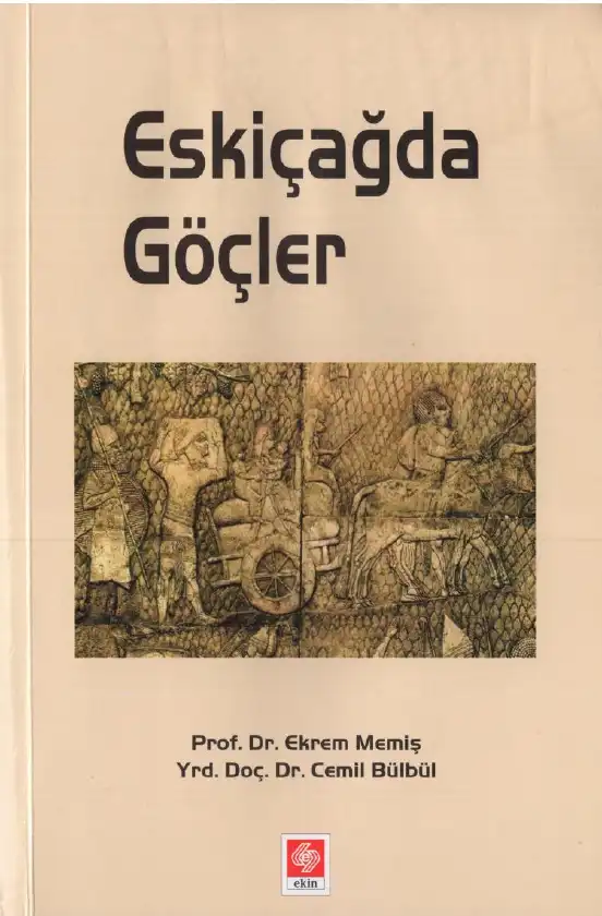 Eskiçağda Göçler — Ekrem Memiş, Cemil Bülbül